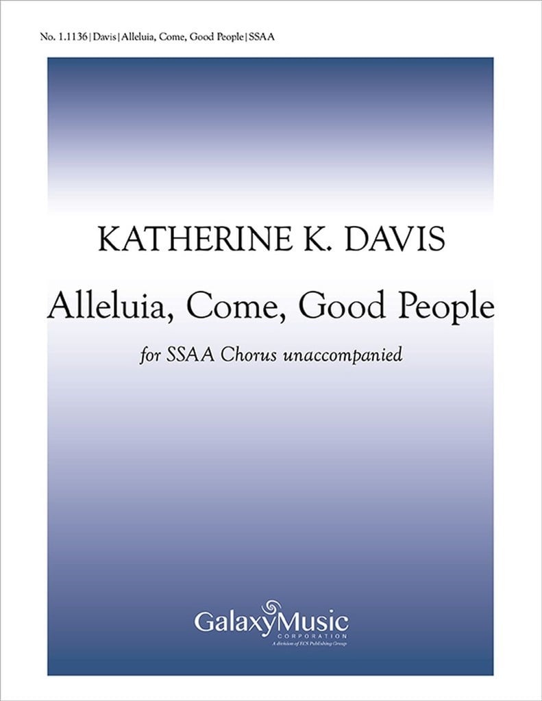 Alleluia, Come, Good People